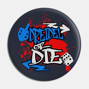 Dreidel or Die Pin