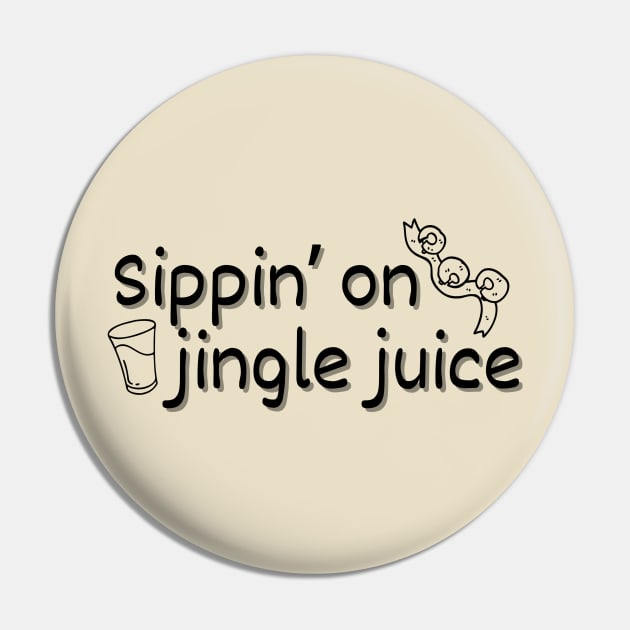 Sippin' on Jingle Juice Tee: Festive Holiday T-Shirt Pin by SiebergGiftsLLC