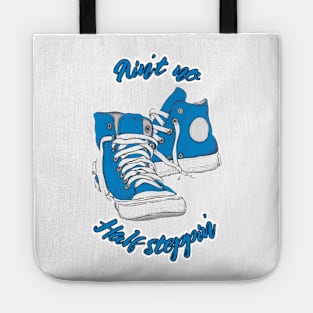 Ain't no Half Steppin' (Blue) Tote