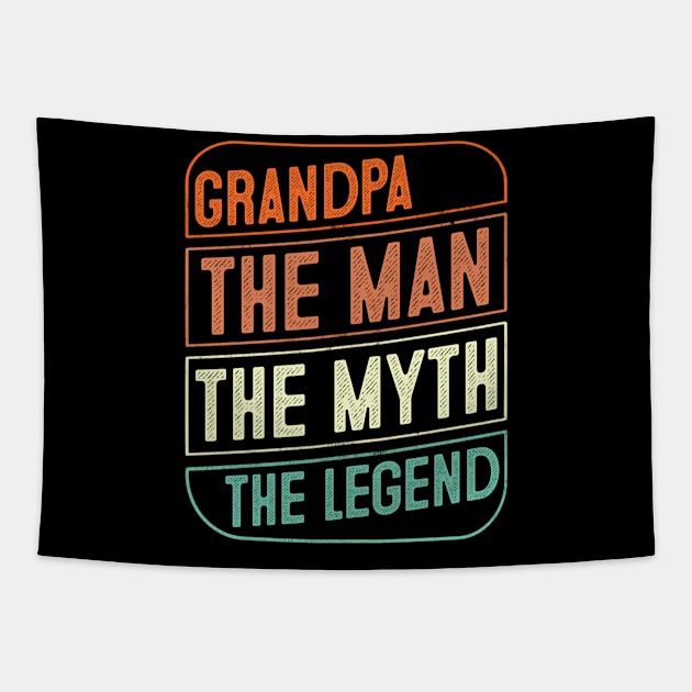 Grandpa The Man The Myth The Legend Father's Day Gift Tapestry by Sincu