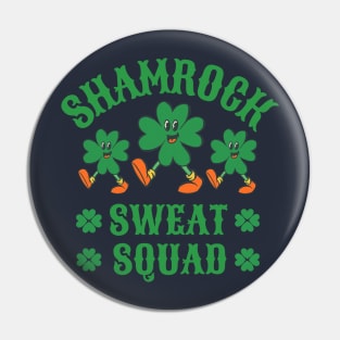 Shamrock Sweat Squad Workout Funny T-Shirt Pin