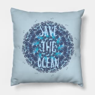 Save the ocean Pillow