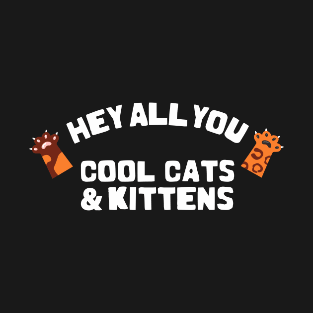 hey all you cool cats and kittens by rajem