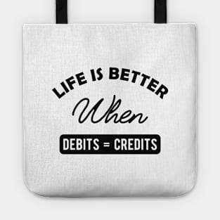 Accountant - Life is better when debits = credits Tote