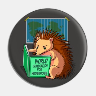 World Domination for Hedgehogs Pin