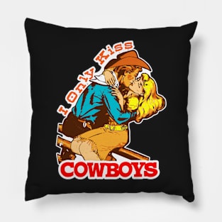 I Only Kiss Cowboys Vintage Country Western Cowgirl Pillow