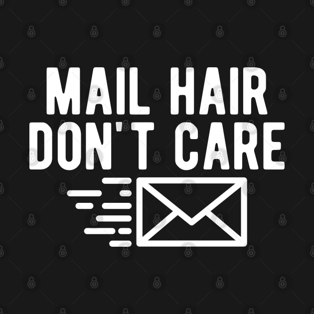 Mailman - Mail hair don't care w by KC Happy Shop