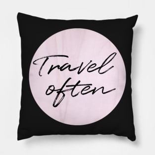 Travel Often in pink marble Pillow