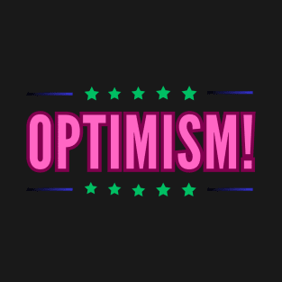 Optimism shirt optimism for all occasions T-Shirt