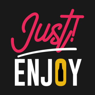 Just Enjoy Beer T-Shirt