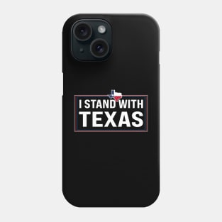 i stand with texas Phone Case