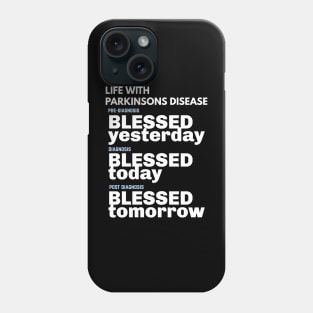 Life With Parkinsons Disease - still Blessed Phone Case