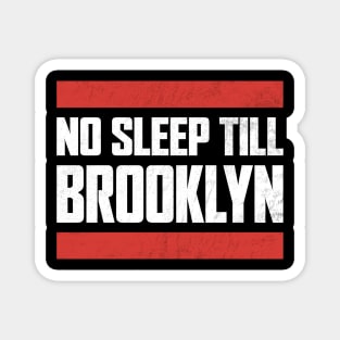 No Sleep Till Brooklyn Distressed Magnet