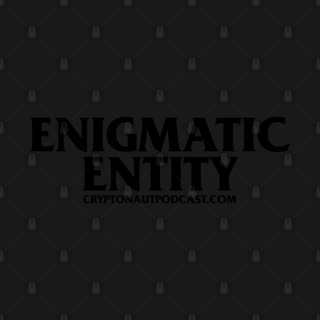 Enigmatic Entity Black on Black by The Cryptonaut Podcast 