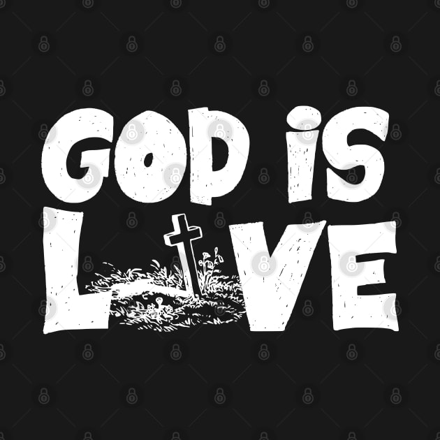 God Is Love With Cross Design by kissedbygrace