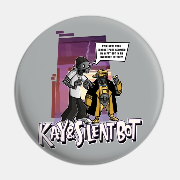 Kay & Silent Bot Pin by TreemanMorse