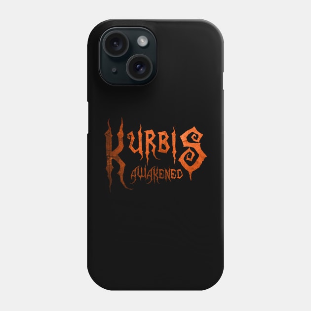 Kurbis Awakened - Tales from the Book of Kurbis Phone Case by SouthRidgeFilms