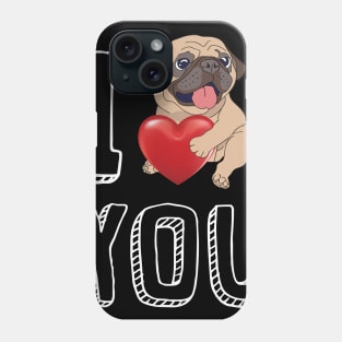 I Love You Pug Valentine Phone Case
