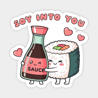 Soy Into You Magnet