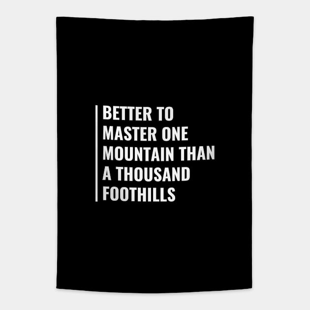 Master one Mountain. Hard Work Master Quote Tapestry by kamodan