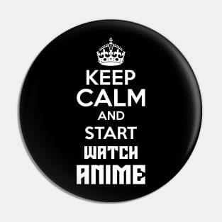 Keep Calm And Watch Anime Funny Memes Pin