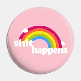 SHIT HAPPENS Pin