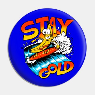 Stay Gold Banana Pin