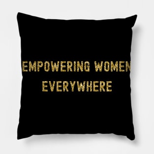 Empowering Women Everywhere, International Women's Day, Perfect gift for womens day, 8 march, 8 march international womans day, 8 march Pillow