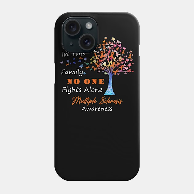 Multiple Sclerosis Awareness No One Fights Alone, Tree Ribbon Awareness Phone Case by DAN LE