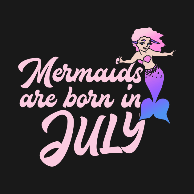 Mermaids are born in July by bubbsnugg