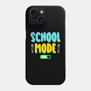 School Mode On Back To School Teacher Pupil Grade Phone Case