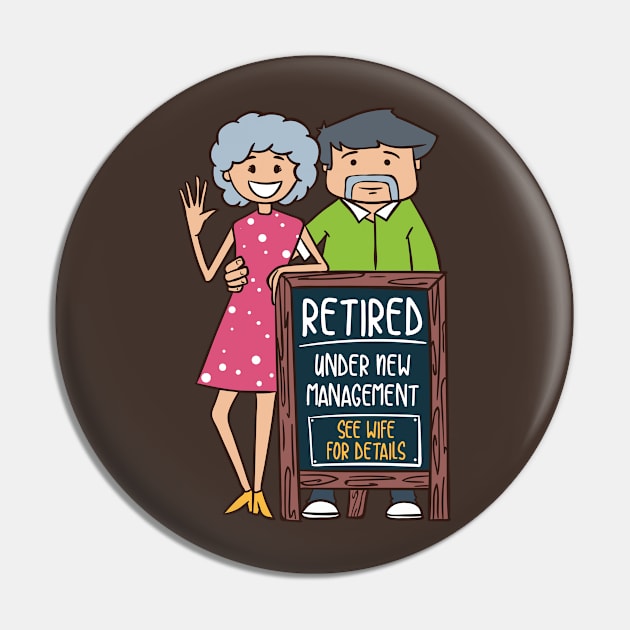 Retired Under New Management - See Wife for Details Pin by Shirtbubble