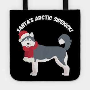 Santa's Arctic Sidekick! Christmas dog, Husky, Humor Tote