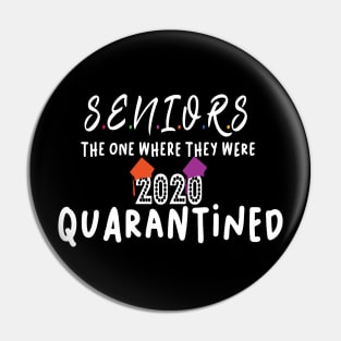 seniors 2020 quarantined shirt Pin