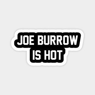 Joe Burrow is Hot Magnet