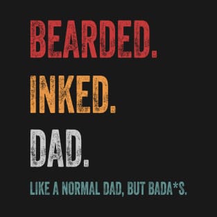 bearded inked dad T-Shirt