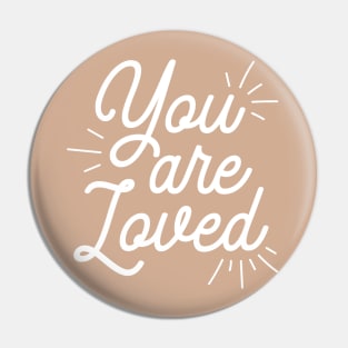 You Are Loved | Positive Thinking Pin