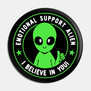 Emotional Support Alien I BELIEVE IN YOU by Tobe Fonseca Pin