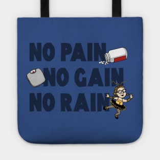 No Pain, No Gain, No Rain... Tote