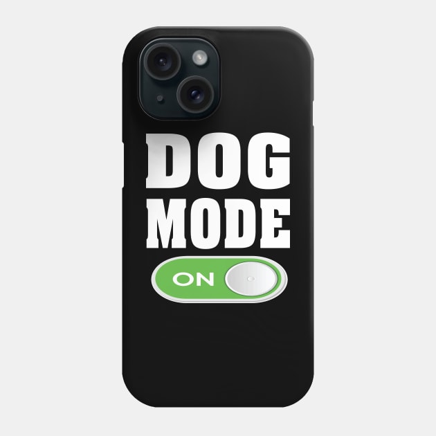 Funny Dog Mode ON Phone Case by l designs