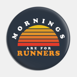 Mornings Are For Runners Marathon Running Retro Sunset Pin