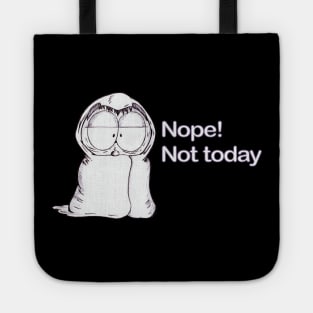 Nope! Not Today Tote