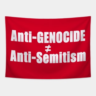 Anti-GENOCIDE ≠ Anti-Semitism - White - Double-sided Tapestry