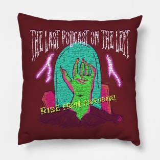 Rise From Your Grave! Pillow