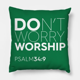 Don't Worry - Worship Christian T-Shirt, T-Shirt, Faith-based Apparel, Women's, Men's, Unisex, Hoodies, Sweatshirts Pillow