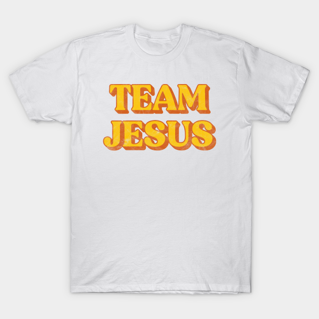 Team Jesus Distressed Christian Christian T Shirt TeePublic