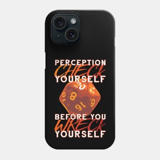 Perception Check Yourself Phone Case