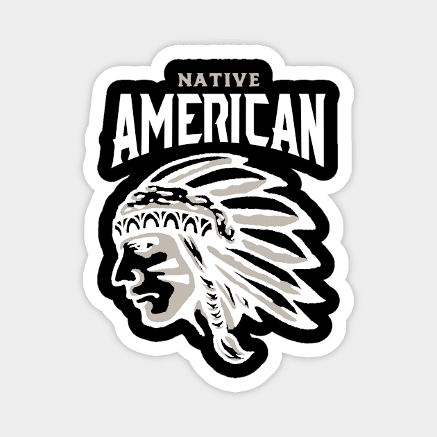 Native American I Warbonnet I Indigenous I Native American Magnet by Shirtjaeger