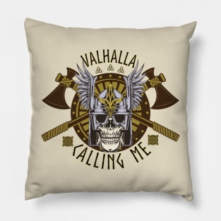 Valhalla is Calling Me Pillow