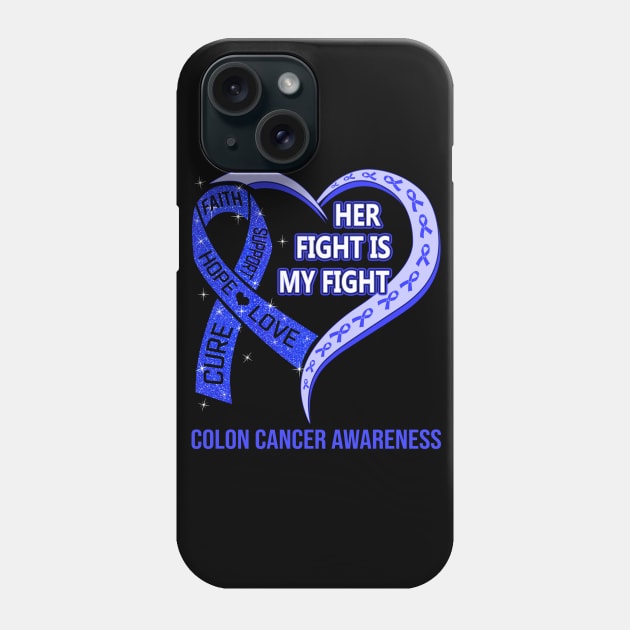 Her Fight Is My Fight Ribbon Heart Colon Cancer Awareness Phone Case by designerrr